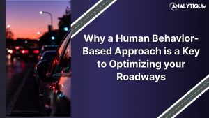 human behavior, approach, optimizing, roadways