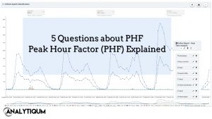 5 Questions About Peak Hour Factor (PHF)